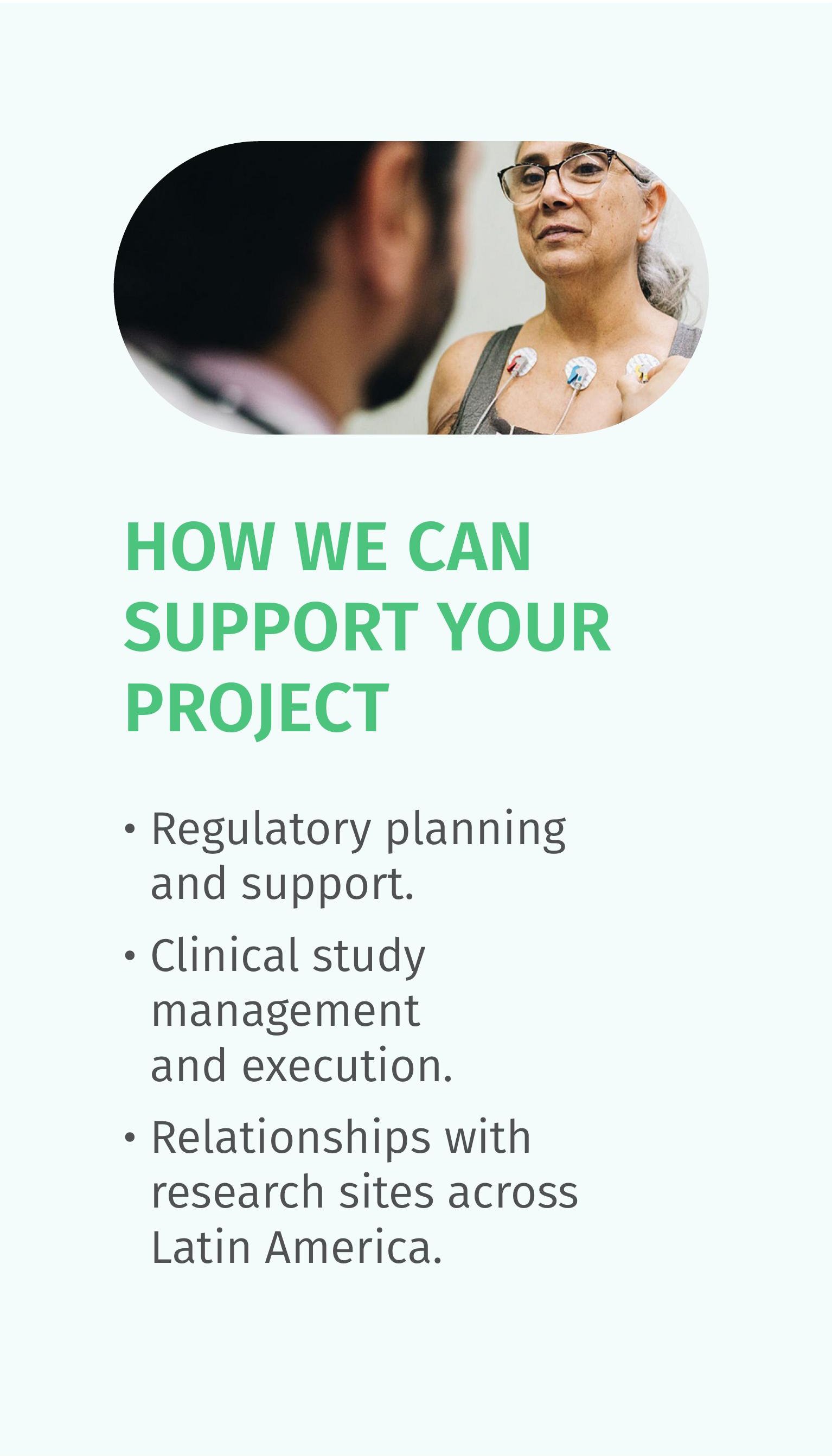 How we can support your project: regulatory planning and support, clinical study management and execution, relationships with research sites across Latin America